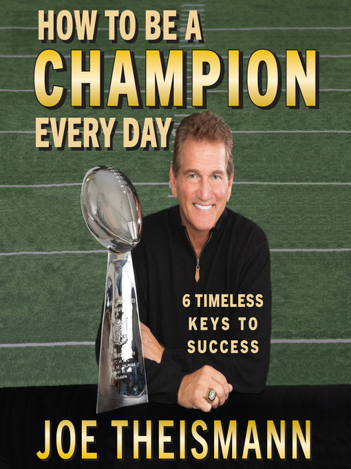 Title details for How to be a Champion Every Day by Joe Theismann - Available